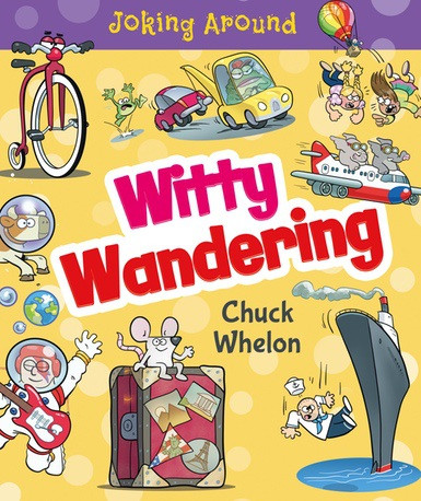 Witty Wandering - 9781508195757 by Chuck Whelon, 9781508195757