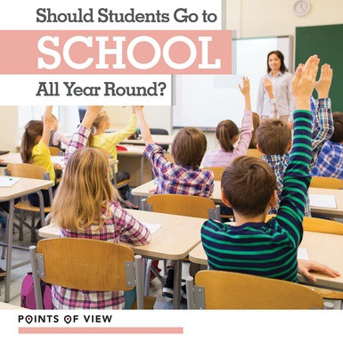 Should Students Go to School All Year Round? by Elizabeth Morgan, 9781534525559