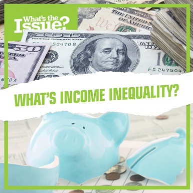 What's Income Inequality? by Joseph Stanley, 9781534525870