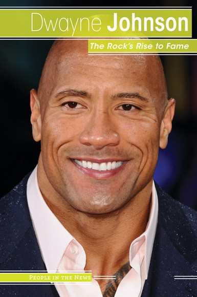 Dwayne Johnson (The Rock's Rise to Fame) - 9781534563315 by Ryan Nagelhout, 9781534563315