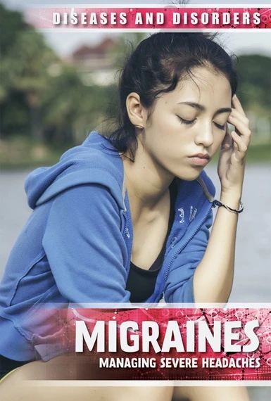 Migraines (Managing Severe Headaches) - 9781534563612 by Jennifer Lombardo, 9781534563612