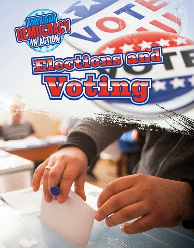 Elections and Voting by Cathleen Small, 9781534563971