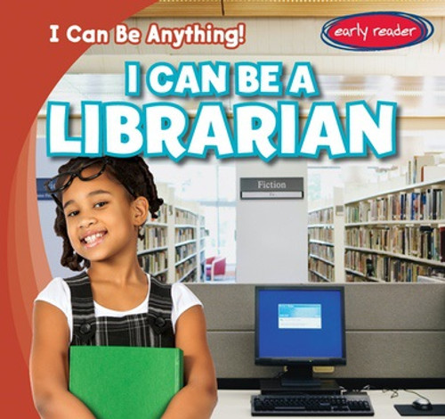 I Can Be a Librarian by Anthony Ardely, 9781538217603