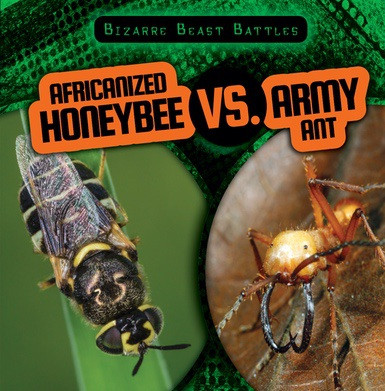 Africanized Honeybee vs. Army Ant - 9781538219256 by Therese M. Shea, 9781538219256