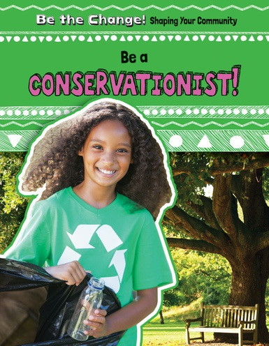 Be a Conservationist! - 9781538220054 by Matt Jankowski, 9781538220054