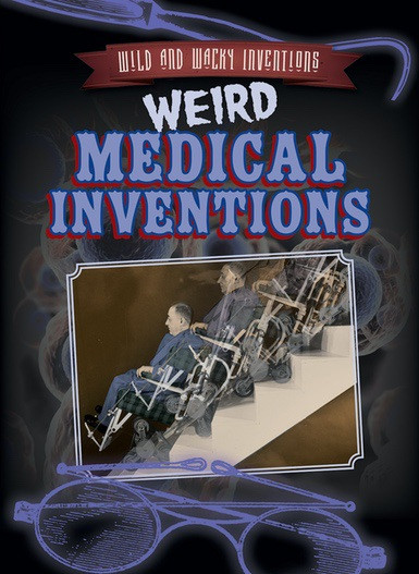 Weird Medical Inventions by Joan Stoltman, 9781538220832