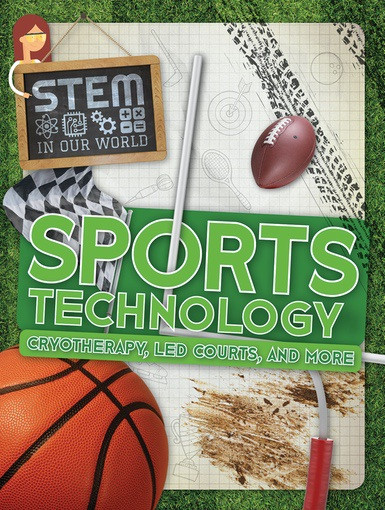 Sports Technology: Cryotherapy, LED Courts, and More - 9781538226353 by John Wood, 9781538226353