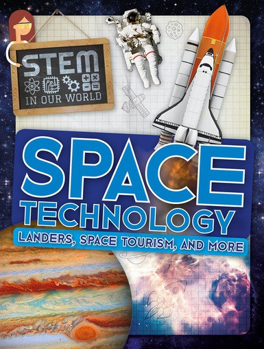 Space Technology: Landers, Space Tourism, and More by John Wood, 9781538226421