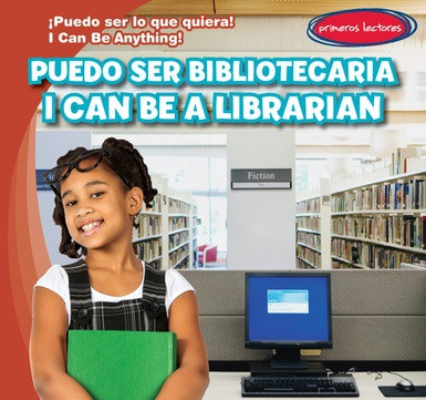 Puedo ser bibliotecaria / I Can Be a Librarian by Anthony Ardely, Eida de la Vega, 9781538227367