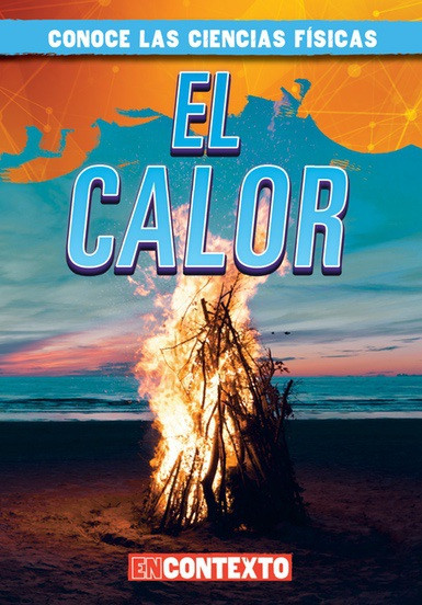 El calor (Heat) (Spanish Edition) by Kathleen Connors, Alberto Jiménez, 9781538227732