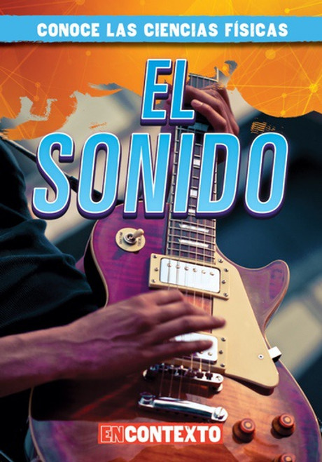 El sonido (Sound) - 9781538227855 by Kathleen Connors, Alberto Jiménez, 9781538227855
