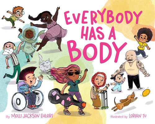 Everybody Has a Body by Molli Jackson Ehlert, Lorian Tu, 9781250854445