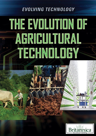 The Evolution of Agricultural Technology - 9781538302798 by Paula Marie, 9781538302798