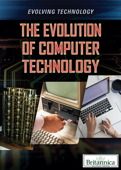 The Evolution of Computer Technology - 9781538302828 by Haq Kamar, 9781538302828
