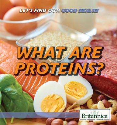 What Are Proteins? - 9781538302989 by Anna Kingston, 9781538302989