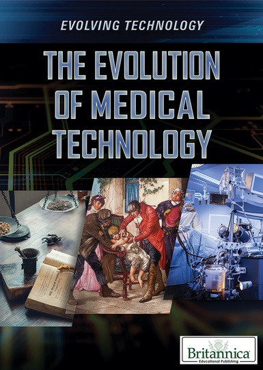 The Evolution of Medical Technology - 9781538303245 by Hillary Dodge, 9781538303245