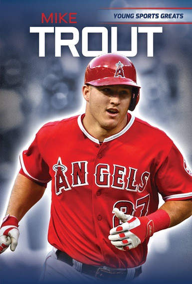 Mike Trout - 9781538330470 by Sarah Machajewski, 9781538330470