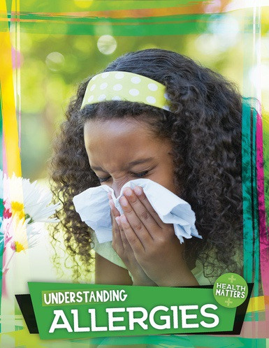 Understanding Allergies - 9781538338377 by Holly Duhig, 9781538338377