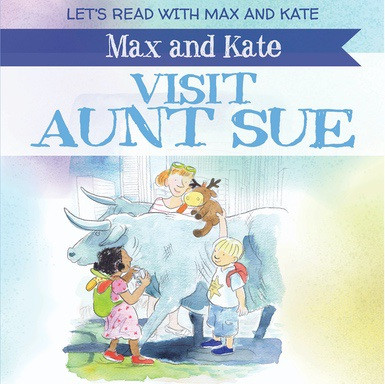 Max and Kate Visit Aunt Sue - 9781538340615 by Mick Manning, 9781538340615
