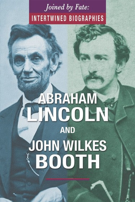 Abraham Lincoln and John Wilkes Booth by Donna M. Bozzone, Ph.D., 9780766098091