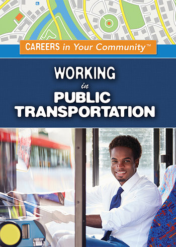 Working in Public Transportation by Mary-Lane Kamberg, 9781499467321