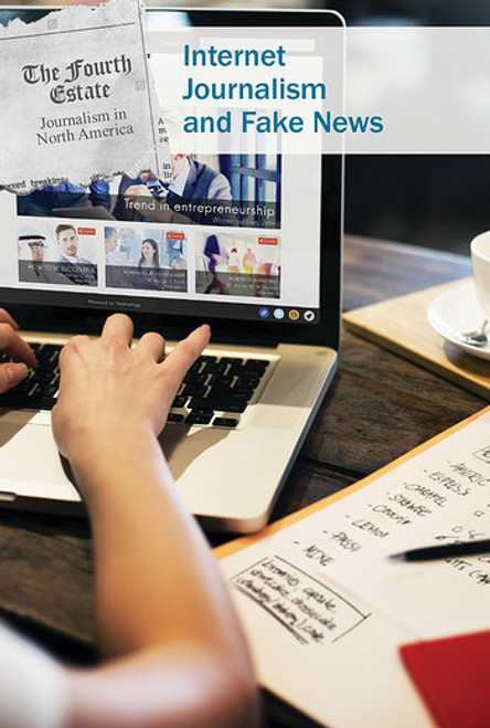 Internet Journalism and Fake News - 9781502634979 by Jonathan S. Adams, 9781502634979