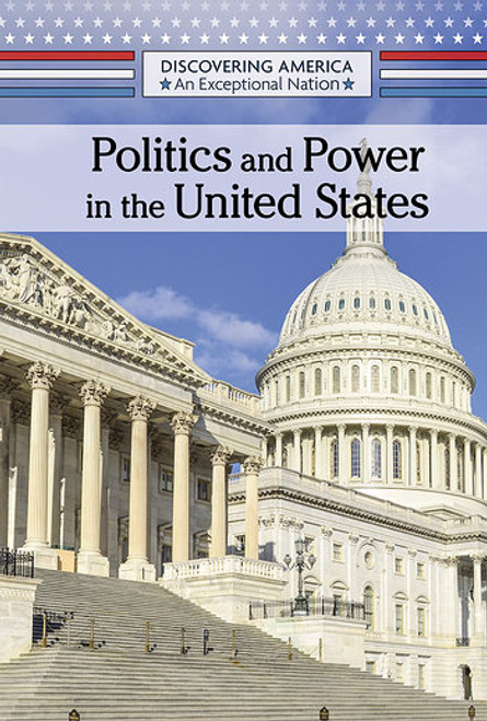 Politics and Power in the United States by Kristin Thiel, 9781502642615