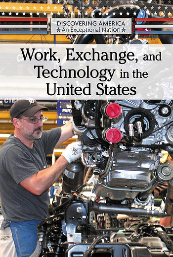 Work, Exchange, and Technology in the United States - 9781502643605 by Cassandra Schumacher, 9781502643605