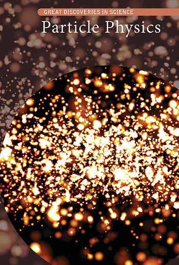 Particle Physics - 9781502643933 by Kate Shoup, 9781502643933