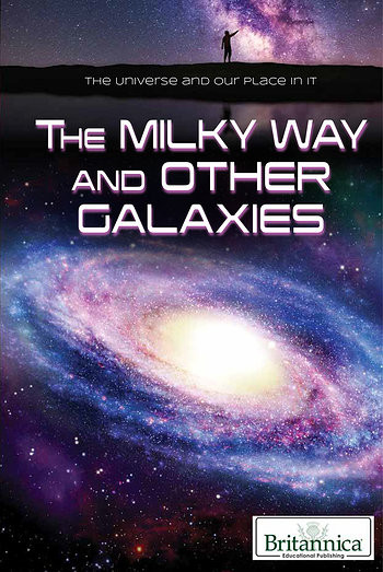 The Milky Way and Other Galaxies - 9781508106104 by Nicholas Faulkner, Erik Gregersen, 9781508106104