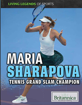 Maria Sharapova (Tennis Grand Slam Champion) by Jason Porterfield, 9781508106364