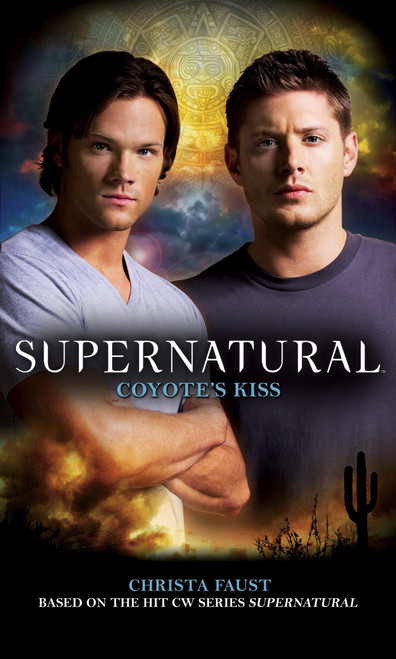 Supernatural: Coyote's Kiss by Christa Faust, 9780857681003