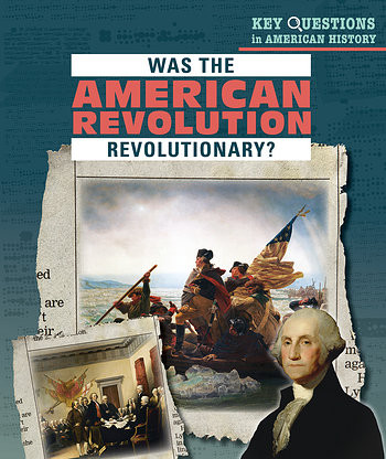 Was the American Revolution Revolutionary? by Katlin Murray, 9781508167624