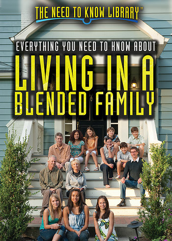 Everything You Need to Know About Living in a Blended Family by Gina Hagler, 9781508183488
