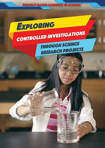 Exploring Controlled Investigations Through Science Research Projects - 9781508184720 by Angie Timmons, 9781508184720