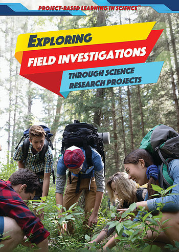 Exploring Field Investigations Through Science Research Projects by Kristina Lyn Heitkamp, 9781508184744