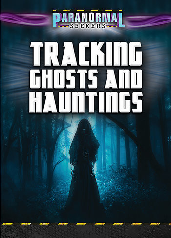 Tracking Ghosts and Hauntings by Jenna Vale, Graham Watkins, 9781508185673