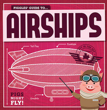 Piggles' Guide to Airships by Kirsty Holmes, 9781508197393