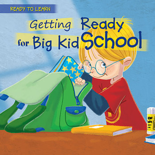 Getting Ready for Big Kid School by Jennifer Moore-Mallinos, Gustavo Mazali, 9781508197539
