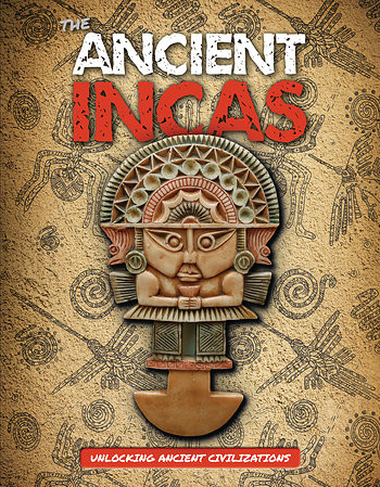 The Ancient Incas by Madeline Tyler, 9781534529076