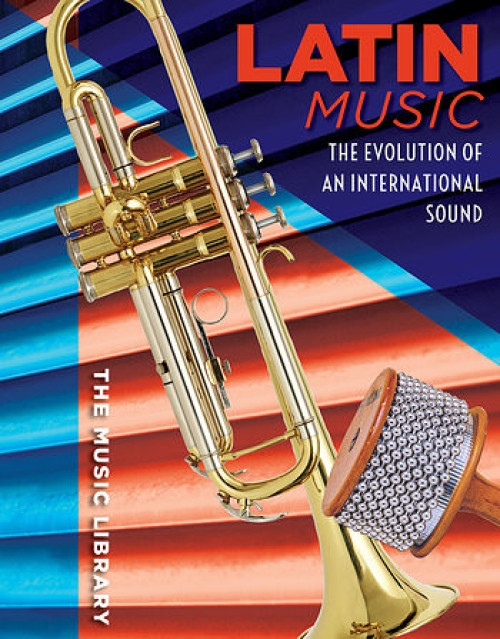 Latin Music (The Evolution of an International Sound) - 9781534565388 by Caroline Kennon