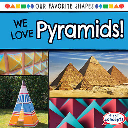 We Love Pyramids! by Trisha James, 9781538228715