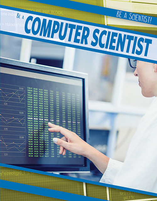 Be a Computer Scientist by Jonathan E. Bard, 9781538229958