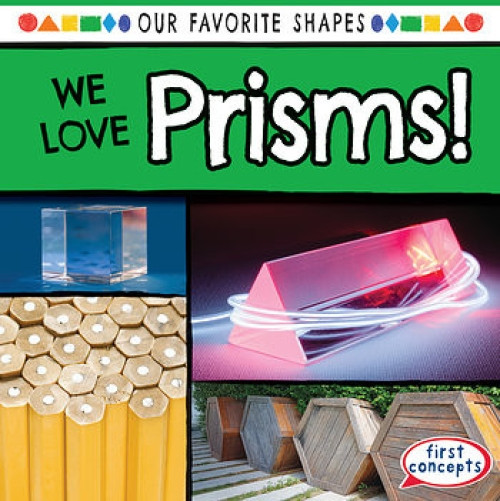 We Love Prisms! - 9781538231760 by Trisha James