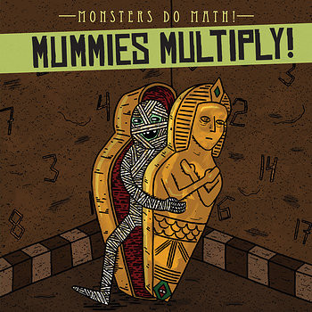 Mummies Multiply! - 9781538232989 by Therese M. Shea, 9781538232989