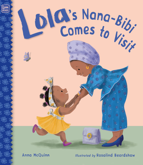 Lola's Nana-Bibi Comes to Visit by Anna McQuinn, Rosalind Beardshaw, 9781623543358