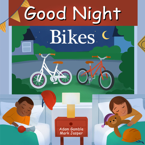 Good Night Bikes by Adam Gamble, Mark Jasper, Brenna Hansen, 9781649070852
