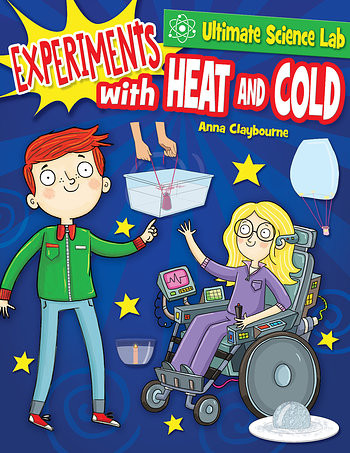 Experiments with Heat and Cold - 9781538235485 by Anna Claybourne, 9781538235485