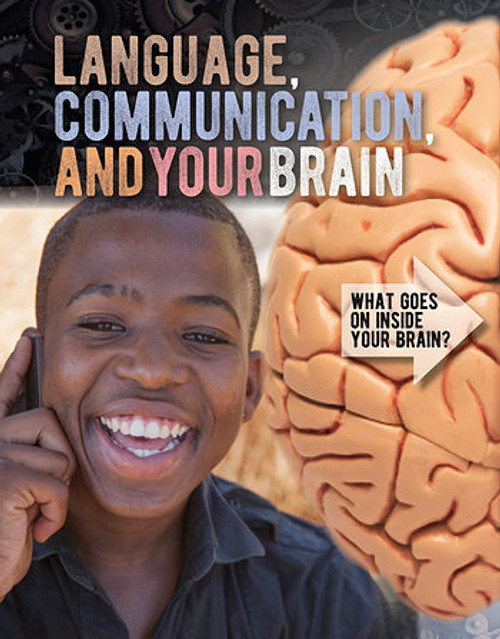 Language, Communication, and Your Brain - 9781538235614 by Robyn Hardyman, 9781538235614