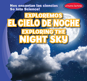 Exploremos el cielo de noche / Exploring the Night Sky (Bilingual Edition) by Emmett Martin, Eida de la Vega, 9781538236284